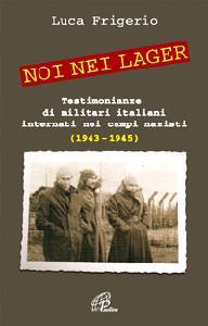 FRIGERIO LUCA, Noi dei lager