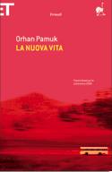 PAMUK ORHAN, La nuova vita