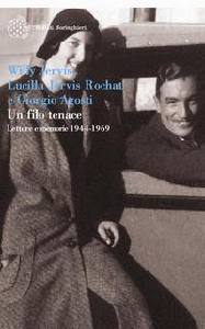 JERVIS-ROCHAT-AGOSTI, Un filo tenace. Lettere e memorie 1944-1969