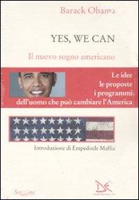 OBAMA BARACK, Yes, we can Il nuovo sogno americano