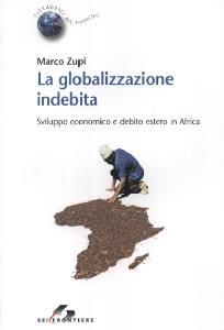 ZUPI MARCO, La globalizzazione indebita