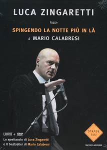 ZINGARETTI LUCA, Spingendo la notte pi in l di Mario Calabresi