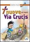 RIZZI GIMMI, 7 nuove via crucis per ragazzi