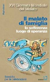 AA.VV., Il malato di famiglia.Sofferenza luogo di speranza