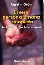 GRUN ANSELM, Essere persona umana completa