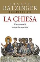 RATZINGER JOSEPH, La chiesa una comunità sempre in cammino
