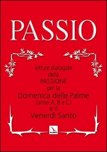 AA.VV., Passio. Letture dialogate della passione