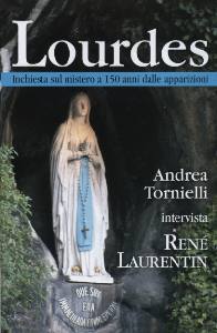 LAURENTIN  TORNIELLI, Lourdes