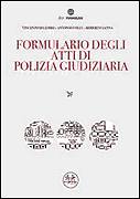 AA.VV., Formulario degli atti di polizia giudiziaria