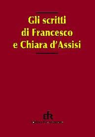 AA.VV., Gli scritti di Francesco e Chiara d