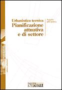 MERCANDINO AUGUSTO, Urbanistica tecnica. Pianificazione attuativa ....