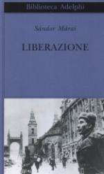 MARAI SANDOR, Liberazione