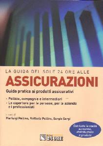 PELLINO - SORGI, La guida de Il Sole 24 Ore alle assicurazioni