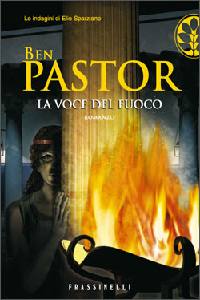 PASTOR BEN, La voce del fuoco