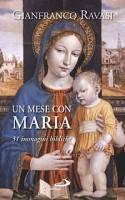 RAVASI GIANFRANCO, Un mese con Maria. Trentun immagini bibliche