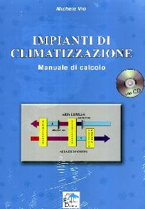 VIO MICHELE, Impianti di climatizzazione. Manuale di calcolo