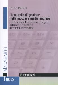 BARTOLI FURIO, Il controllo di gestione nelle piccole e medie imp