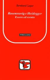 CASPER BERNHARD, Rosenzweig e Heidegger. Essere ed evento