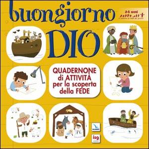 AA.VV., Buongiorno Dio. Quadernone di attivit 3-5 anni