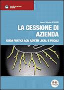 ATTANASIO ANTONINO, La cessione di azienda.Aspetti contabili fiscali..