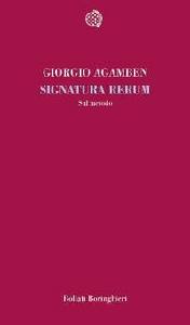 AGAMBEN GIORGIO, Signatura rerum sul metodo