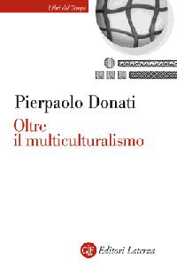 DONATI PIERPAOLO, Oltre il multiculturalismo