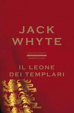 WHYTE JACK, Il leone dei templari