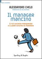 CHELO ALESSANDRO, Il manager mancino