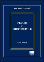 CATRICALA ANTONIO, Esame di diritto civile (esame avvocato)