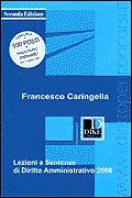 CARINGELLA FRANCESCO, Lezioni e sentenze di diritto amministrativo 2008