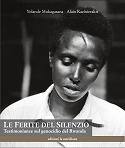MAKAGASANA, Le ferite del silenzio. Genocidio del Rwanda