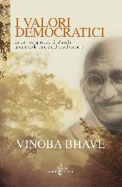 BHAVE VINOBA, I valori democratici