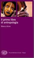 AIME MARCO, Il primo libro di antropologia