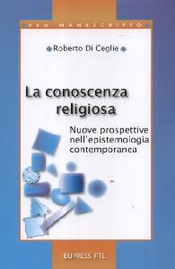 DI CEGLIE ROBERTO, La conoscenza religiosa