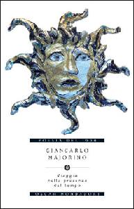 MAJORINO GIANCARLO, Viaggio nella presenza del tempo