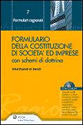 DI DIEGO SEBASTIANO, Formulario della costituzione di socit ed imprese