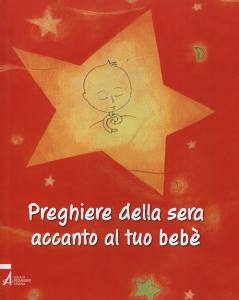 AA.VV., Preghiere della sera accanto al tuo beb