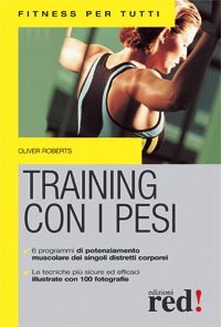 ROBERTS OLIVER, Training con i pesi