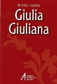 , GIULIA - GIULIANA IL MIO NOMe