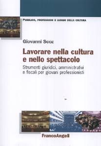 SCOZ GIOVANNI, Lavorare nella cultura e nello spettacolo