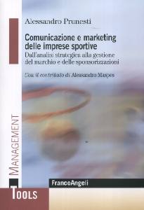 PRUNESTI ALESSANDRO, Comunicazione e marketing delle imprese sportive