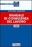 MERONI F.- MOTTA A., Manuale di consulenza del lavoro 2008