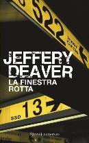 DEAVER JEFFERY, La finestra rotta