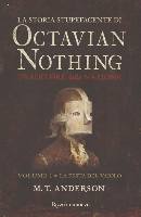 Anderson M.T., La storia stupefacente di Octavian Nothing vol 1
