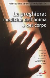 A.M.C.I., La preghiera: medicina dell