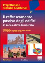 GROSSO MARIO, Il raffrescamento passivo degli edifici