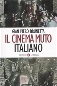 BRUNETTA GIAN P., Il cinema muto italiano