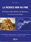 CALZONA REMO, La ricerca non ha fine. Il ponte sullo stretto