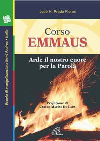 FLORES PRADO, Corso Emmaus. Arde il nostro cuore per la Parola