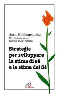 MONBOURQUETTE JEAN, Strategie per sviluppare la stima di s e del s